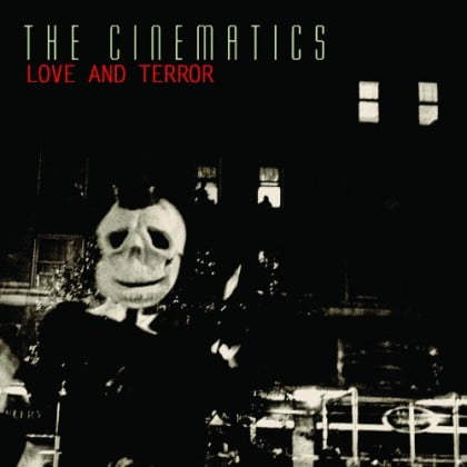 The-Cinematics-Love-and-Terror