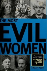 The Most Evil Women in History